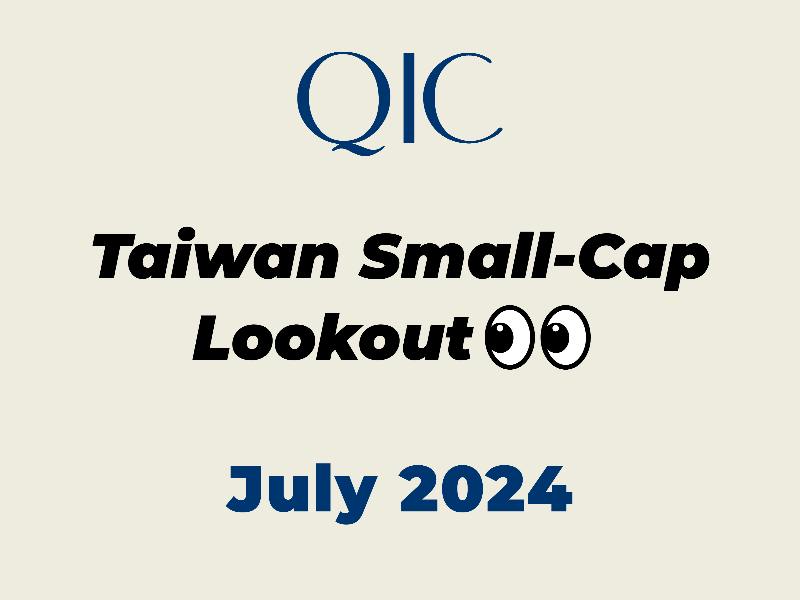 QIC Taiwan Small-Cap Lookout July 2024