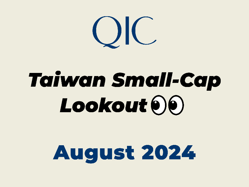 QIC Taiwan Small-Cap Lookout August 2024