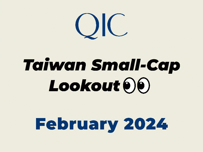 QIC Taiwan Small-Cap Lookout Feb 2024