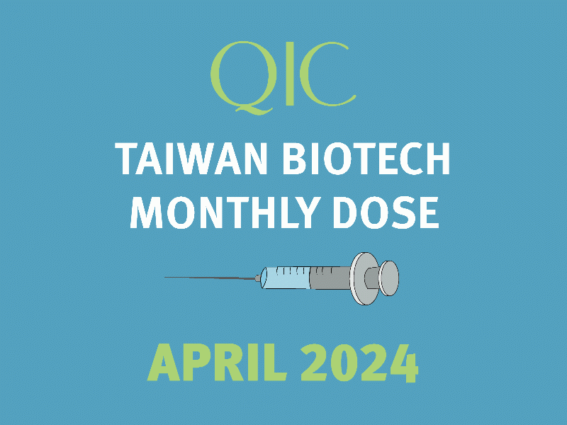 QIC Taiwan Biotech Monthly Dose April 2024